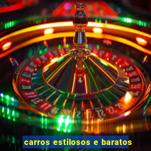 carros estilosos e baratos